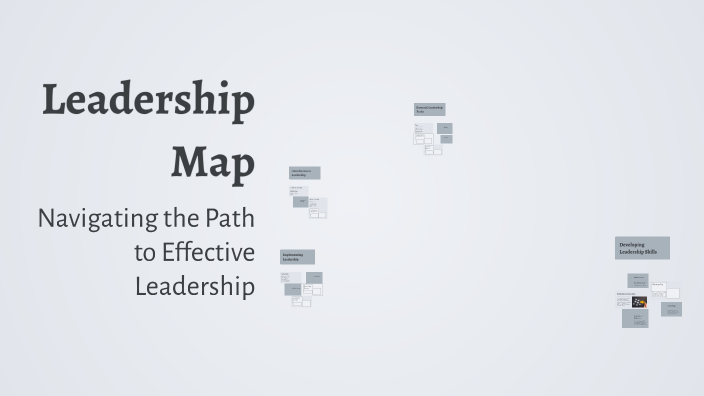 Leadership Map by Heaven Sheeks on Prezi
