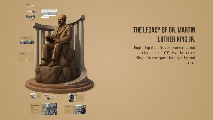 The Legacy of Dr. Martin Luther King Jr. by Vincent Exsternbrink on Prezi