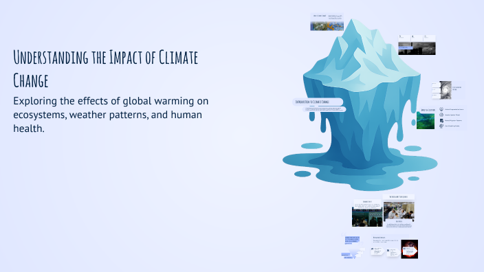 Understanding the Impact of Climate Change by Marina Maleš on Prezi