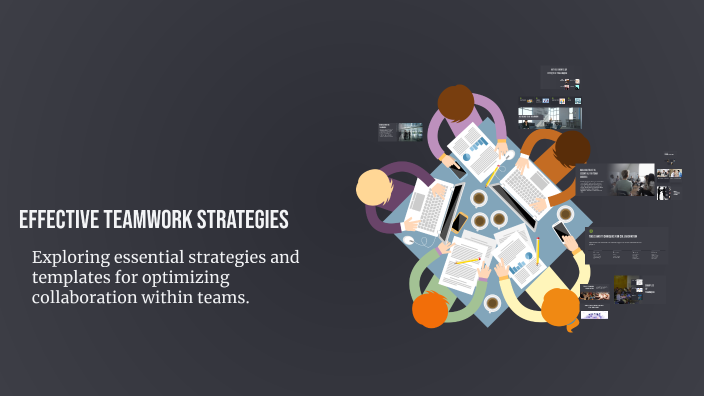 Effective Teamwork Strategies by Ailen Permaran on Prezi