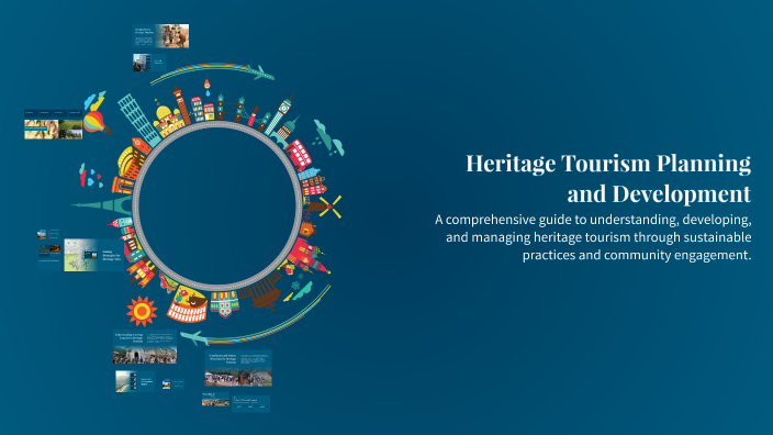 Heritage Tourism Planning and Development by Ver Guevarra on Prezi