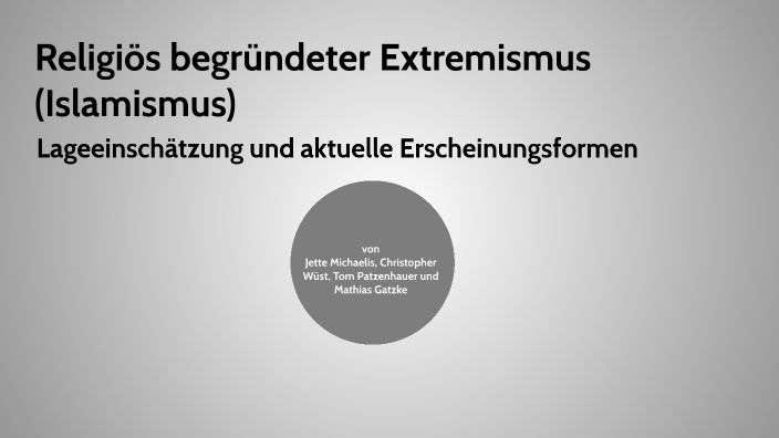 Religiös begründeter Extremismus Islamismus by Smerlok on Prezi