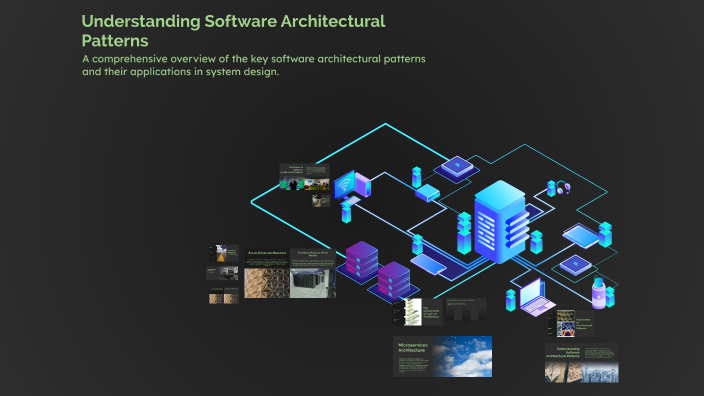 Understanding Software Architectural Patterns by mydrivemmk on Prezi