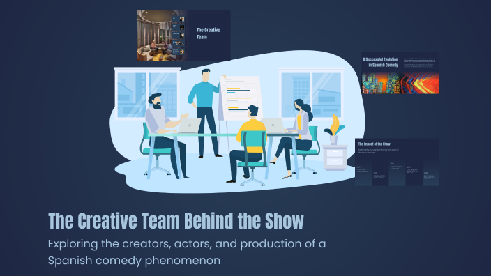 The Creative Team Behind the Show by Huy Uhy on Prezi