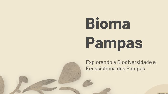 Bioma Pampas by Guilherme Alveaff on Prezi