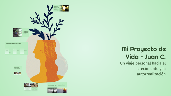 Mi Proyecto de Vida – Juan C. by Juan Carvajal on Prezi