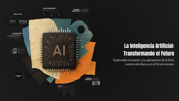 La Inteligencia Artificial: Transformando el Futuro by Jesus Xd on Prezi