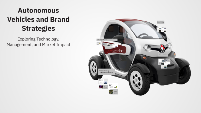 Autonomous Vehicles and Brand Strategies by Thejaswini P on Prezi