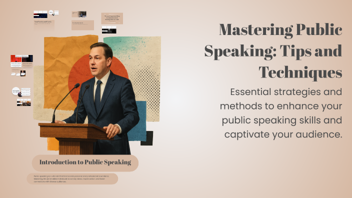 Mastering Public Speaking: Tips and Techniques by SHAMAS KHAN on Prezi