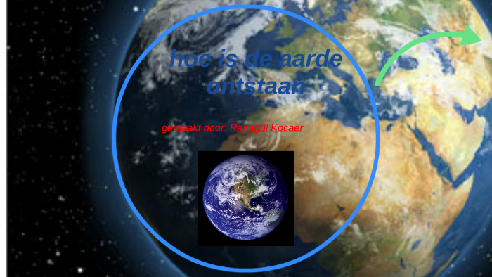 hoe is de aarde ontstaan by ranagul kocaer