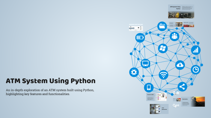 ATM System Using Python by Praphull Kumar Pandey on Prezi