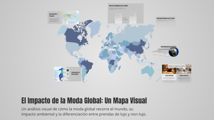 Moda Em Map El Impacto de la Moda Global: Un Mapa Visual by sara revilla on Prezi