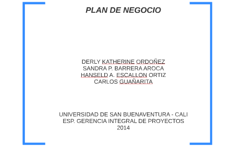PLAN DE NEGOCIO by Hanseld Alexis Escallon Ortiz on Prezi