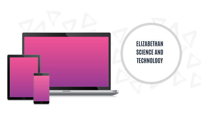 Elizabethan Science and Technology by ALİ FARUK YÜCEL on Prezi