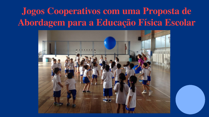 Jogo Cooperativos Como Uma Proposta de Abordagem para Educação Física ...