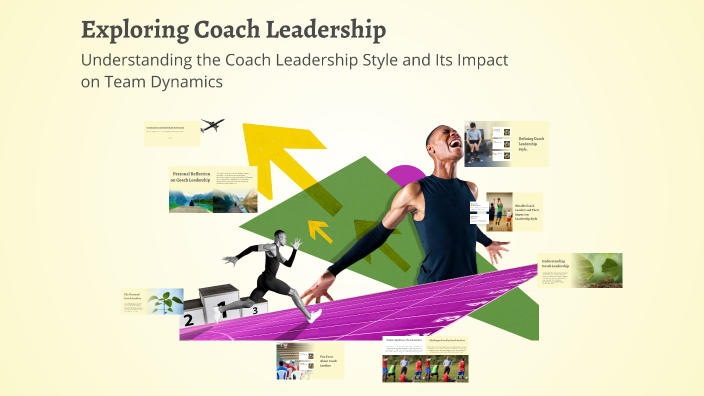 Exploring Coaching Exploring Coach Leadership by josh allen on Prezi
