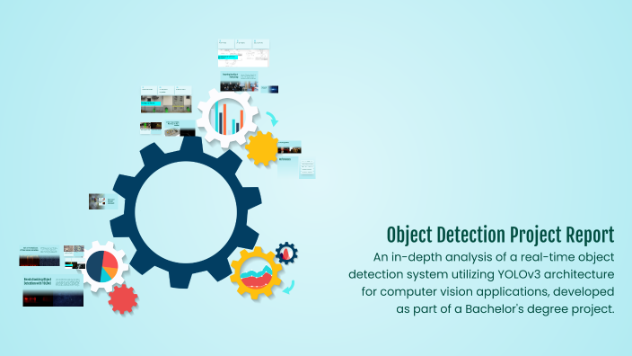 Object Detection Project Report by Sakshi Mishra on Prezi