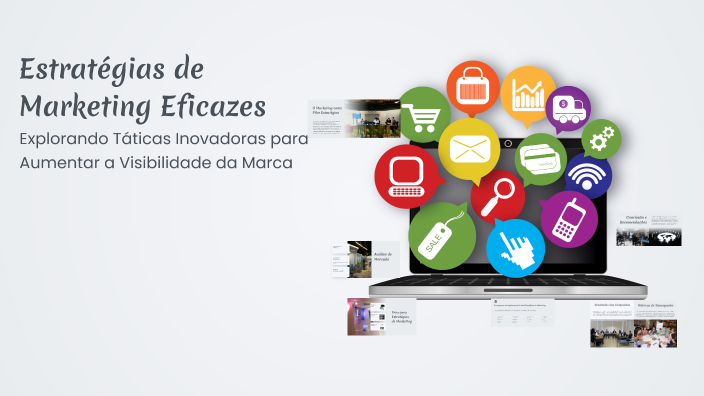 Estratégias de Marketing Eficazes by Luiza Castelo Branco on Prezi