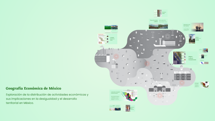 Geografía Económica de México by Benjamin Tapia on Prezi