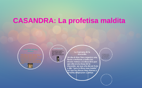 CASANDRA: La profetisa maldita by Laura Torres on Prezi