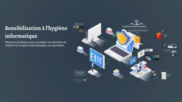 Sensibilisation à l'hygiène informatique by Lucas DIAS VALE VIGA on Prezi