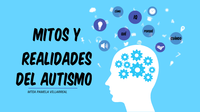 Mitos Autismo By Pamela Villarreal On Prezi