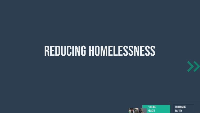 Reducing Homelessness by Markella T on Prezi