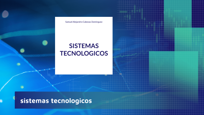 Tipos De Sistemas Tecnológicos By Saamuel Alejandro Cabezas Dominguez ...