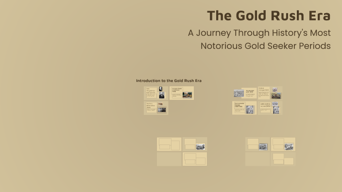 The Gold Rush Era by Alivia Turner on Prezi