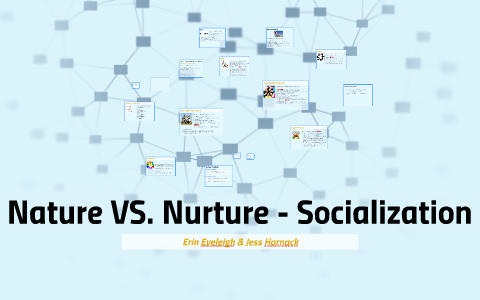 Rekvisitter Fedt scene Nature VS. Nurture - Socialization by Erin Eveleigh