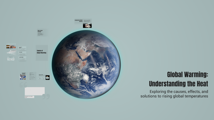 Global Warming: Understanding the Heat by ครูวิท Channel on Prezi