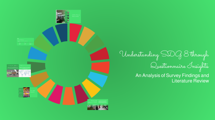 Understanding SDG 8 through Questionnaire Insights by sanat b on Prezi