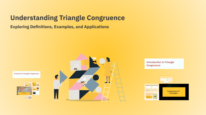 Understanding Triangle Congruence by Jatin Devani on Prezi