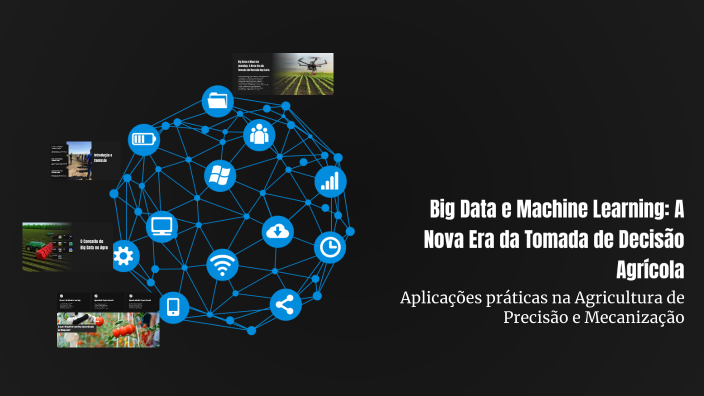 Big Data e Machine Learning: A Nova Era da Tomada de Decisão Agrícola ...