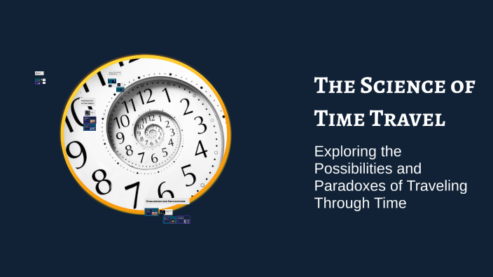 The Science of Time Travel by Abdallah Elaraby on Prezi