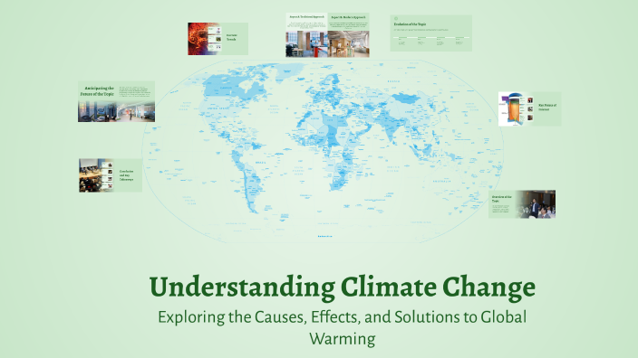 Understanding Climate Change by Skbdbsb 1 on Prezi