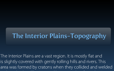 The Interior Plains Region Topography By Haidar Hussein On