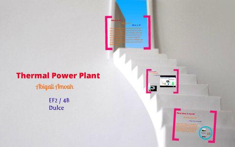 Thermal Power Plant by Abigail Amoah on Prezi