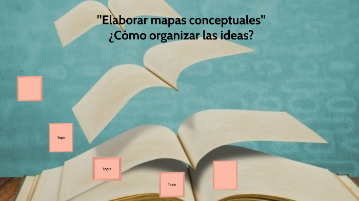 Elaborar Mapas conceptuales by Betsy Thalia Cueva Sanchez on Prezi