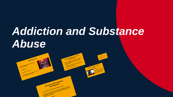 Addiction and Substance Abuse by rikeya hogan on Prezi