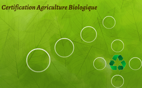 Qu'est-ce que la certification agriculture biologique