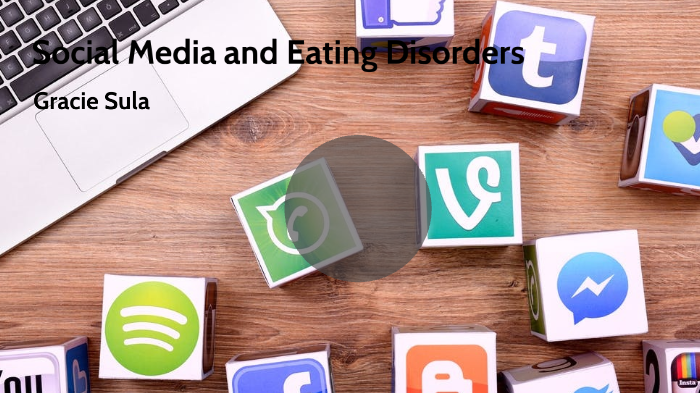 Social media and eating disorders by gracie sula on Prezi