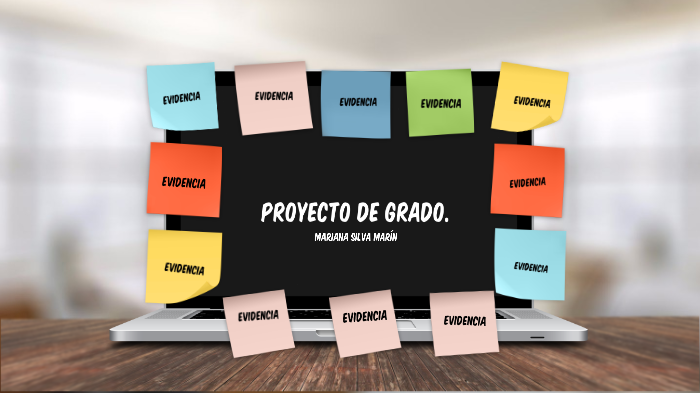 Trabajo Proyecto de Grado by MARIANA SILVA MARIN (Estudiante) on Prezi