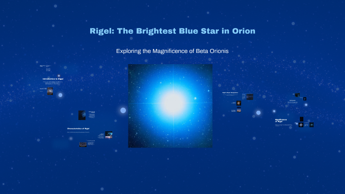 Rigel: The Brightest Blue Star in Orion by Dylan Toko on Prezi