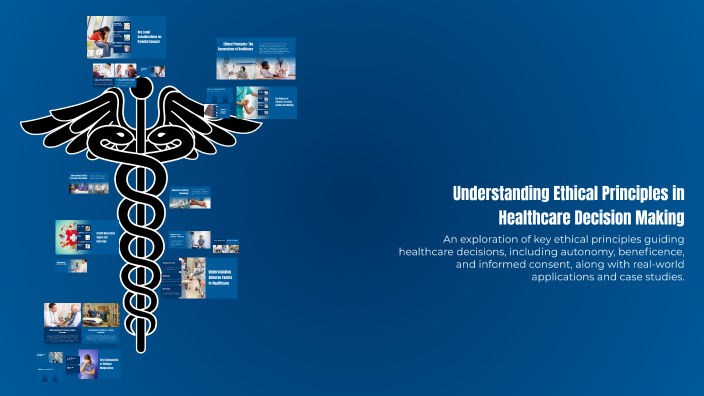 Understanding Ethical Principles in Healthcare Decision Making by ...