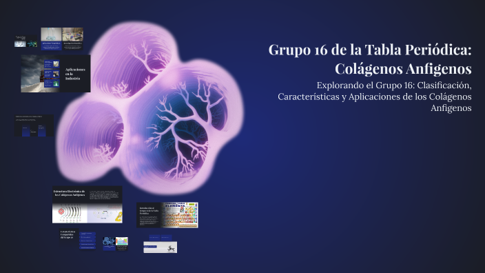 Calcogenos Grupo 16 de la Tabla Periódica: Colágenos Anfigenos by Maria Serrano on ...