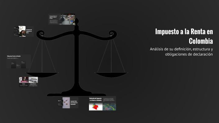Impuesto a la Renta en Colombia by DIEGO DURAN on Prezi