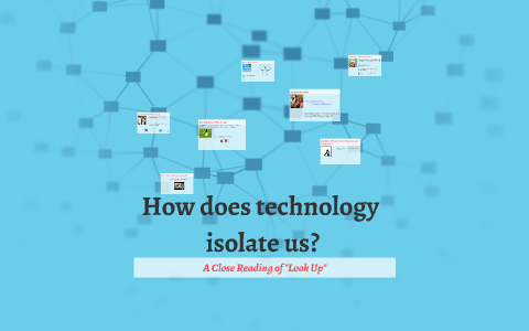 technology isolates us essay