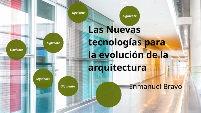 Las Nuevas Tecnologias Para La Evolución De La Arquitectura By Enmanuel ...