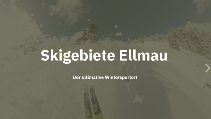 Ellmau Ski Resort by beau bakker on Prezi